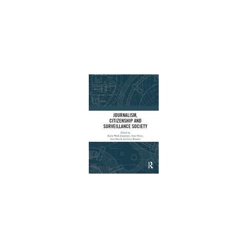 Journalism, Citizenship And Surveillance Society