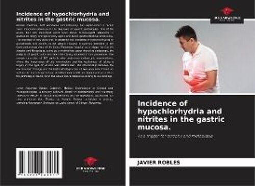 Incidence Of Hypochlorhydria And Nitrites In The Gastric Mucosa.