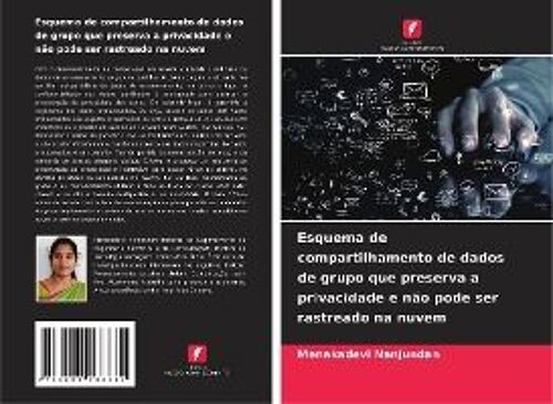 Esquema De Compartilhamento De Dados De Grupo Que Preserva A Privacidade E Não Pode Ser Rastreado Na Nuvem