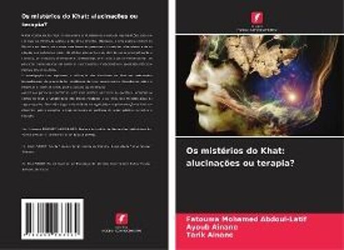 Os Mistérios Do Khat: Alucinações Ou Terapia?
