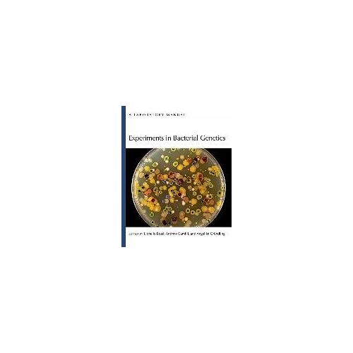 Experiments In Bacterial Genetics