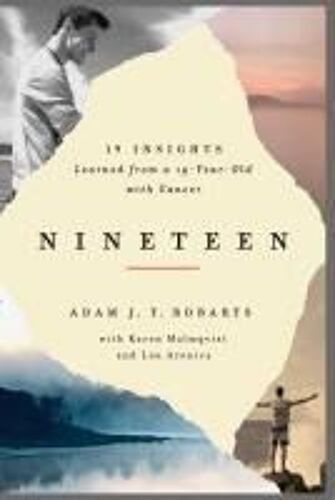Nineteen: 19 Insights Learned From A 19-Year-Old With Cancer