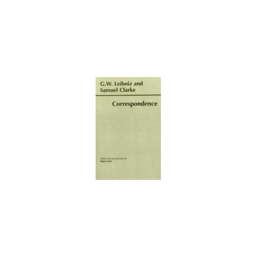 Leibniz And Clarke: Correspondence