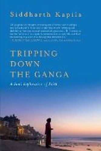 Tripping Down The Ganga