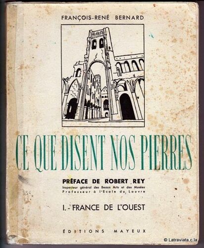 Ce Que Disent Nos Pierres. Tome1 : France De L'ouest De Carnac Au Palais Du Trocadéro
