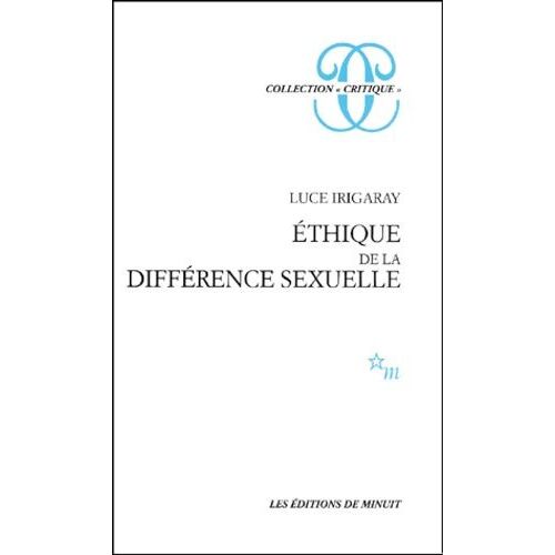 Ethique De La Différence Sexuelle