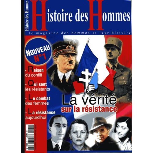Histoire Des Hommes  N° 1 : La Vérité Sur La Résistance
