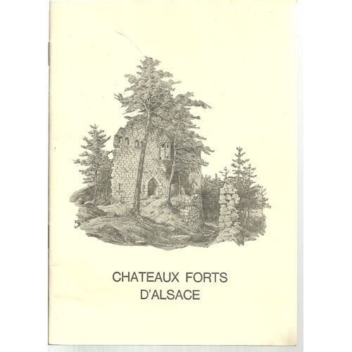 Chateaux Forts D'alsace - Catalogue D'exposition