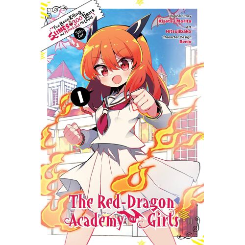 I've Been Killing Slimes For 300 Years And Maxed Out My Level Spin-Off: The Red Dragon Academy For Girls, Vol. 1