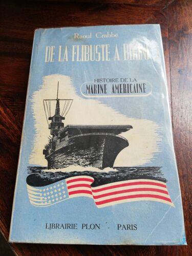 De La Flibuste À Bikini; Histoire De La Marine Américaine