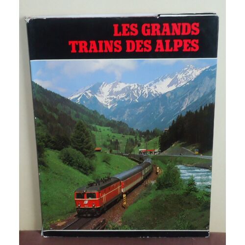 Les Grands Trains Des Alpes