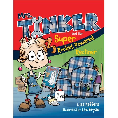 Mrs. Tinker And Her Super Rocket Powered Recliner