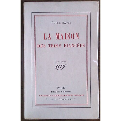 Emile Zavie :La Maison Des Trois Fiancées ;Édition Originale ,Nrf,Gallimard (1925)