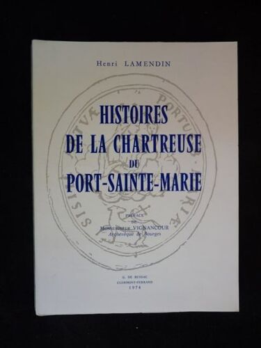 Histoire De La Chartreuse Du Port-Sainte-Marie