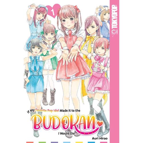 If My Favorite Pop Idol Made It To The Budokan, I Would Die, Volume 1