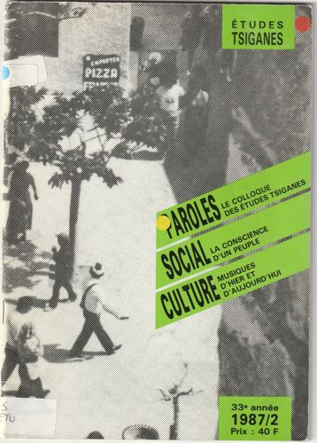 Études Tsiganes : Paroles Le Colloque Des Études Tsiganes 33ème Année Numéro Spécial 1987/2