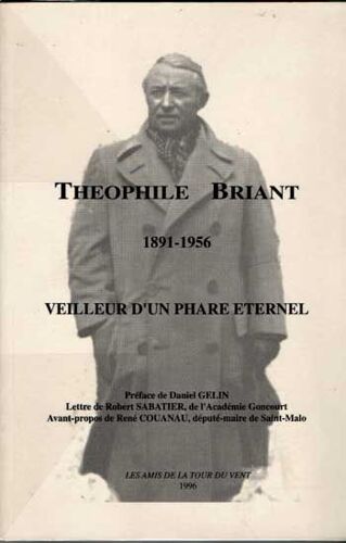 Theophile Briant.1891-1956.Veilleur D'un Phare Eternel