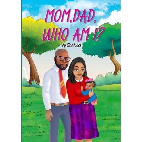 Mom, Dad Who Am I?