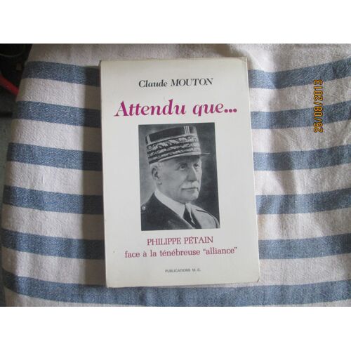 Attendu Que Philippe Pétain Face À La Ténébreuse Alliance