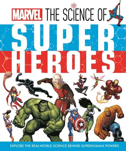 Marvel: The Science Of Super Heroes