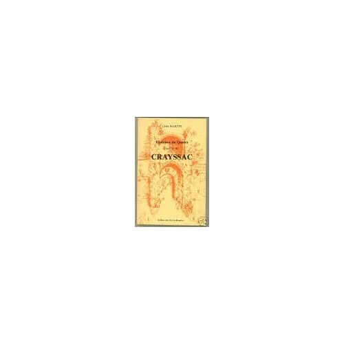 Léon Martin- Histoire Du Quercy Autour De Crayssac & Crayssac Et Alentours- Reliés En Un Volume.Envois Autographes De L'auteur.