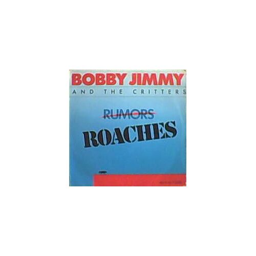 Bobby Jimmy And The Critters ‎ Roaches