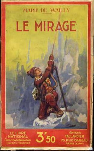 Le Mirage - Roman Populaire / Romanesque - Alpinisme