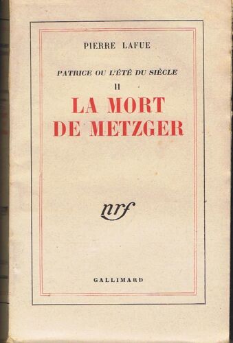 Patrice Ou L'ete Du Siecle : La Mort De Metzger