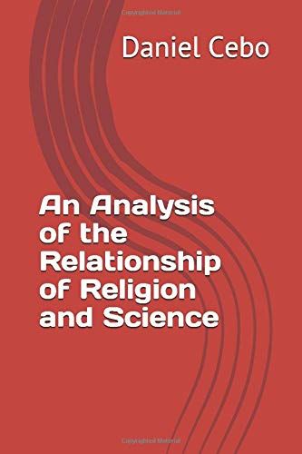 An Analysis Of The Relationship Of Religion And Science