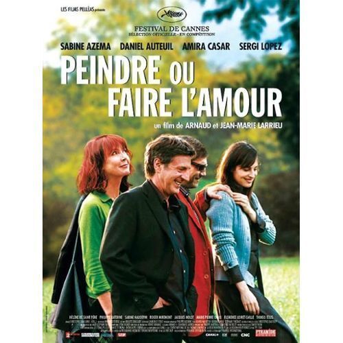 Peindre Ou Faire L'amour -Véritable Affiche De Cinéma Pliée - Format 40x60 Cm - De Arnaud Larrieu, Jean-Marie Larrieu Avec Sabine Azéma, Daniel Auteuil, Amira Casar, Sergi López - 2005