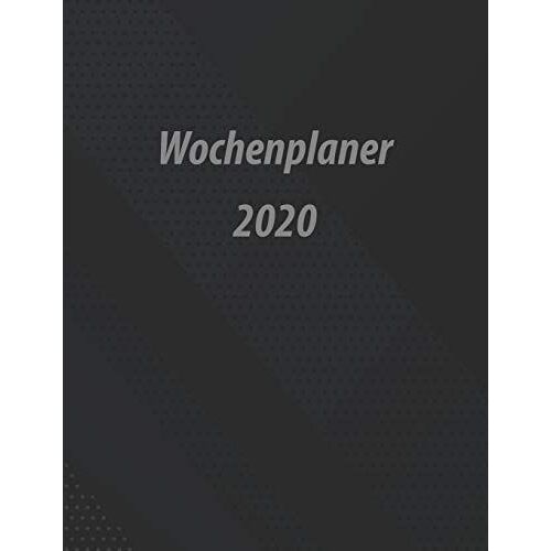 Wochenplaner 2020: Moderner Din A4 Kalender. Wochen- Und Monatsplaner Mit Platz Für Notizen Und To Do Listen. Jahresübersicht Mit Gesetzlichen Feiertagen In Deutschland. Design: Gepunktet Grau-Blau