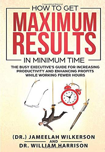 How To Get Maximum Results In Minimum Time