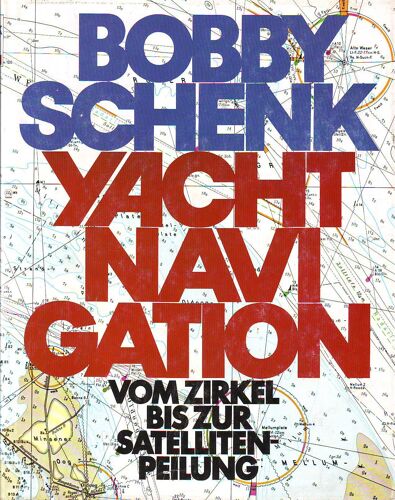 Yacht Navigation: Vom Zirkel Bis Zur Satellitenpeilung