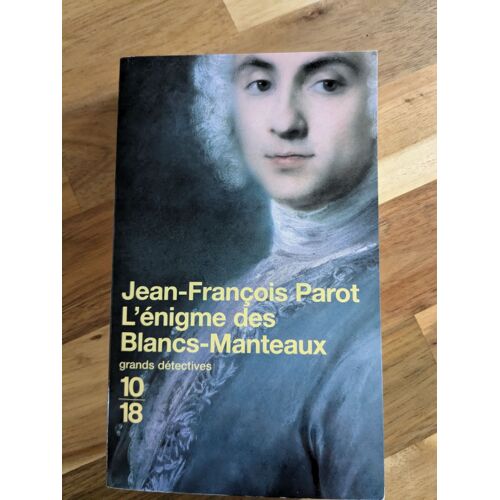 L'énigme Des Blancs-Manteaux De Jean-François Parot