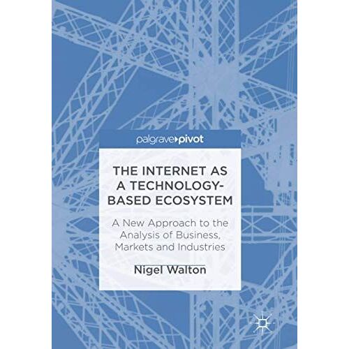 The Internet As A Technology-Based Ecosystem
