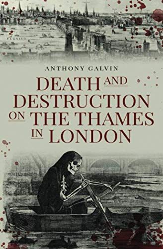 Death And Destruction On The Thames In London