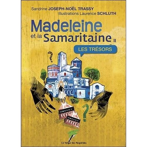 Madeleine Et La Samaritaine - Tome 2 - Les Trésors