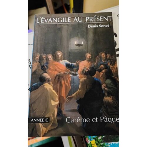 L'évangile Au Présent Denis Sonet Année C Et B