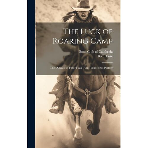 The Luck Of Roaring Camp