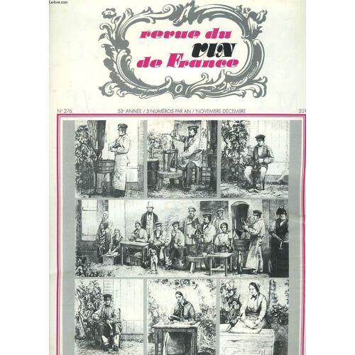 Revue Du Vin De France N°276, Nov.-Dec. 1979. La Recolte 1979. Evolution Du Millesime 1971/ Bureau National Interprofessionnel Du Cognac/ Des Coteaux Du Layon, Des Vins Retro Par Le Sacavin ...