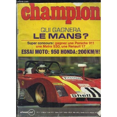 Champion N°77 : Qui Gagnera Le Mans ? - Essai Moto : 950 Honda, 200 Km / H ! - 200 Miles D'imola ...