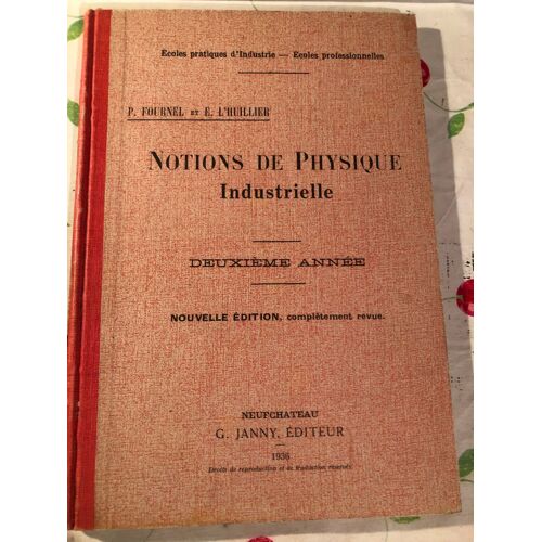Notions De Physiques Industrielles Deuxième Année Nouvelle Édition Complètement Revue