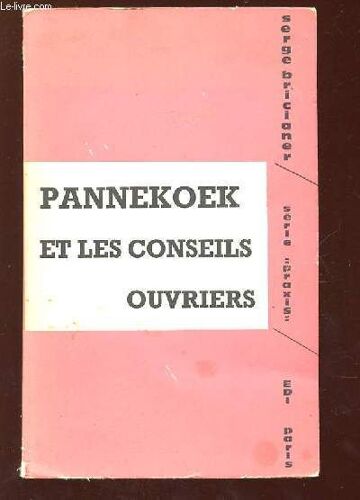 Pannekoek Et Les Conseils Ouvriers.