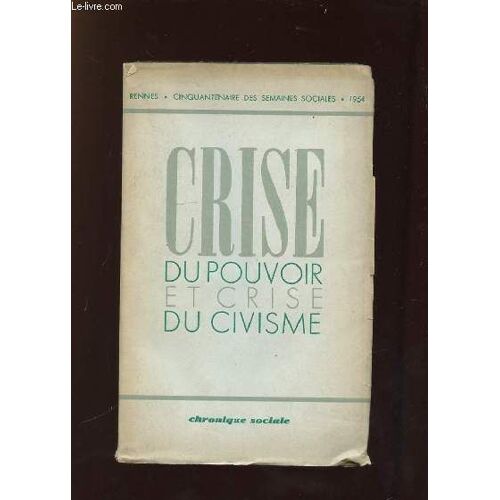 Crise Du Pouvoir Et Crise Du Civisme. Compte Rendu In Extenso.