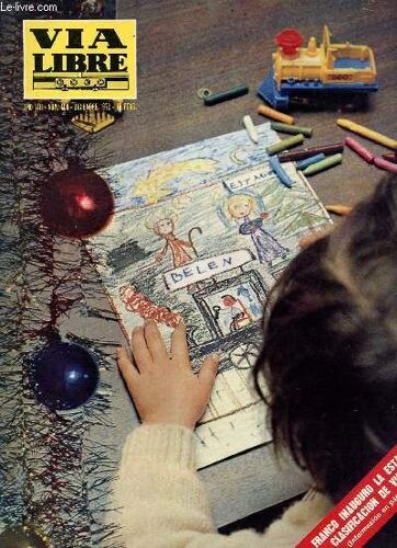 Via Libre, N° 108, Año Viii, Dic. 1972 (Sumario: Inauguración Por El Jefe Del Estado De La Estación De Mercancíasde Vicálvaro Tráfico De Minerales, Por Fernando F.Sanz  Recuerdos ...