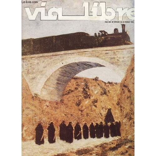 Via Libre, N° 254, Año Xxii, Marzo 1985 (Sumario: Los Expresos De Pancorbo, Manuel Maristany. La Solucion Tgv, Fernando F. Sanz. La Transformacion De La 'estrella De Bobadilla', M. Cano ...