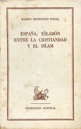 España, Eslabon Entre La Cristiandad Y El Islam, Colección Austral, N° 1280