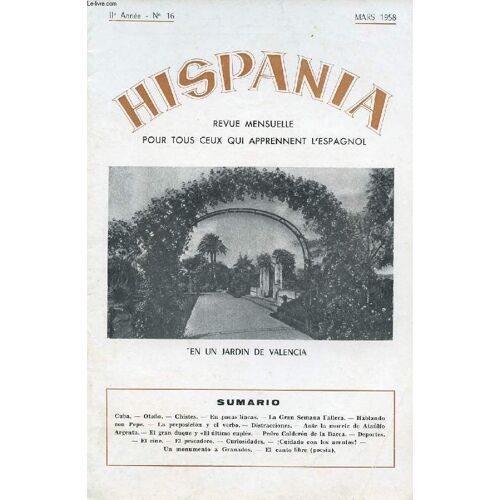 Hispania, Revue Mensuelle Pour Tous Ceux Qui Apprennent L'espagnol, N° 16, 2e Annee, Mars 1958 (Cuba. Otoño. La Gran Semana Fallera. Ante La Murte De Ataulfo Argenta. El Gran Duque Y 'el ...