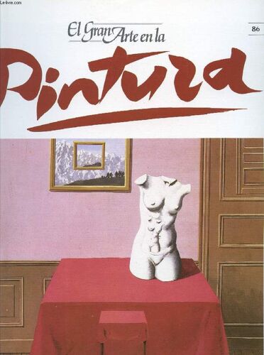 El Gran Arte En La Pintura, N° 86, Dali, Max Ernst, Masson, Magritte