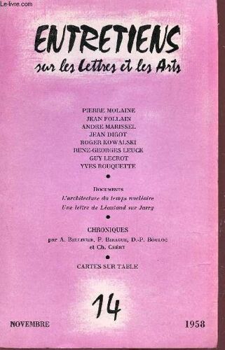 Entretiens Sur Les Lettres Et Les Arts -  N°114 - Novembre 1958 / P. Molaine - J. Follain - A. Marissel - J. Digot - R. Kowalski - R.G. Leuck - G. Lecrot - Y Rouquette / L'architecture Du ...